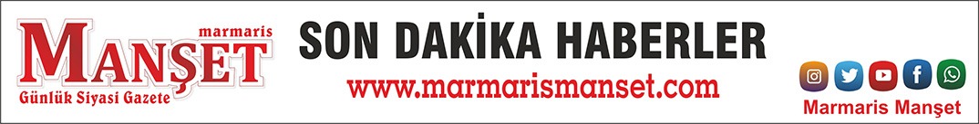 Marmaris Manşet Son Dakika Haber