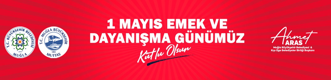 Muğla Büyükşehir Belediyesi 1 Mayıs Kutlama